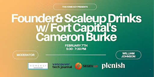 Founder & Scaleup Drinks With Fort Capital’s Cameron Burke