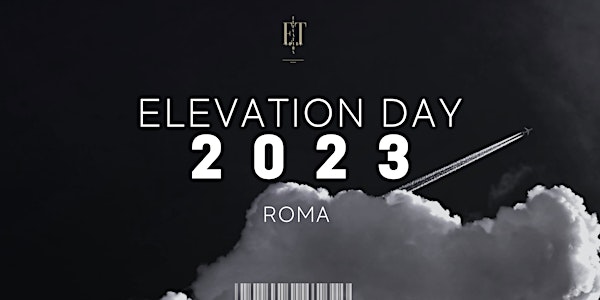 ELEVATION DAY ROMA