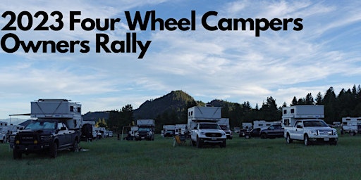 2023 Four Wheel Camper Owners Rally - Nor Cal
