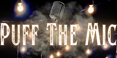 Puff Puff Poetry Open Mic Edition: PUFF THE MIC
