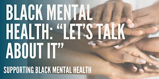 Black Mental Health: "Let's Talk About It"