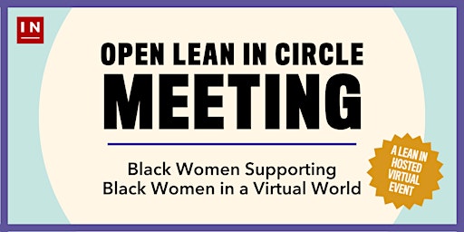 Black Women Supporting Black Women: Hosted by Lean In