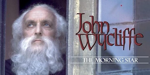 Movie Night: John Wycliffe - The Morning Star
