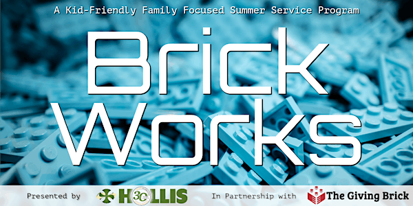 BrickWorks: A Kid-Friendly Family Focused Service Program by Hollis