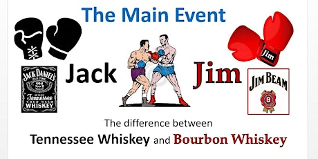 The Main Event Tasting (Difference between Bourbon & Tenn.Whiskey) B.Y.O.B.