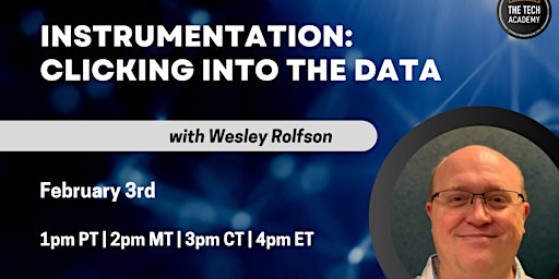 Instrumentation: Clicking Into the Data with Wesley Rolfson