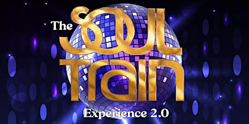 The Soul Train Experience 2.0