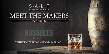 Russell's Reserve Bourbon Dinner at SALT Restaurant & Bar