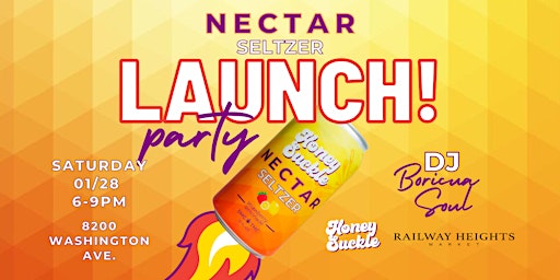 Nectar Seltzer Launch! (Presented by HoneySuckle @Railway Heights Market)