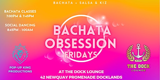 Imagem principal do evento Bachata Obsession Fridays at Docklands - classes and party
