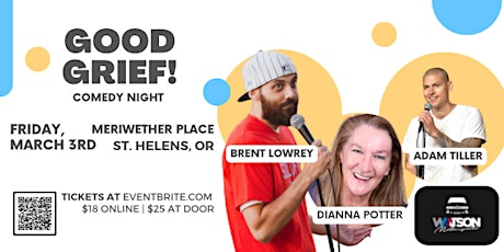 Good Grief! Comedy Night in St. Helens w/ Brent Lowrey