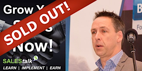 SOLD OUT - Grow Your Sales Now! 24th April 2018 primary image