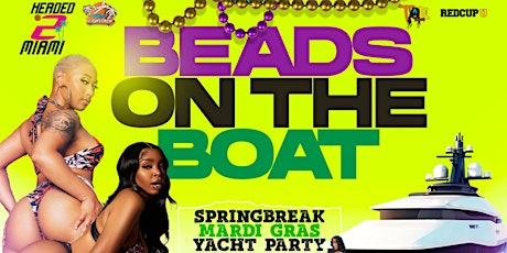 Beads On The Boat (SPRING BREAK MARDI GRAS YACHT PARTY 2023)