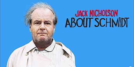 Reel Spirit Movie Project: About Schmidt, February 16th