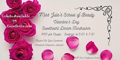 Miss Julie's School of Beauty Valentine's Day Sweetheart Dinner Fundraiser