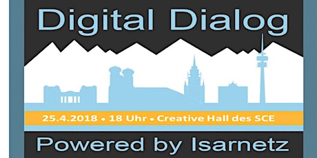 Hauptbild für Zweiter Münchner Digital Dialog: Bayern digital - Zukunft gestalten 