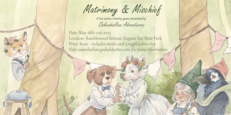 Matrimony & Mischief: A LARP inspired by woodland critter stories