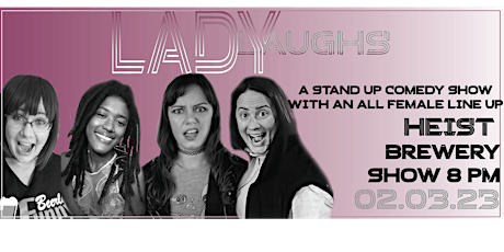 Lady Laughs - A Stand Up Comedy Show with an all f