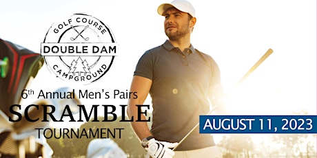 6th Annual Men's  Pairs Scramble Tournament