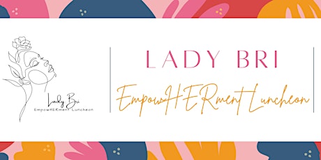 Lady Bri EmpowHERment Luncheon