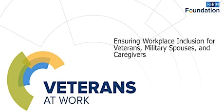 Ensuring Workplace Inclusion for Veterans, Military Spouses, and Caregivers