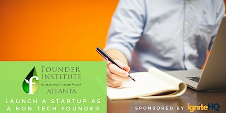 How to Launch a Startup as a Non-Tech Founder - Founder Institute Atlanta primary image