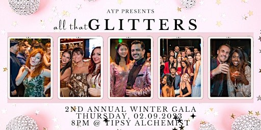 AYP Presents: ALL THAT GLITTERS - A WINTER GALA