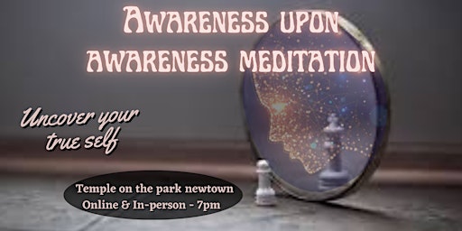 Awareness upon awareness meditation