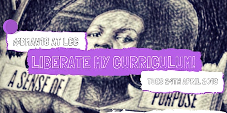 DMAW18 at LCC: Liberate My Curriculum Day primary image