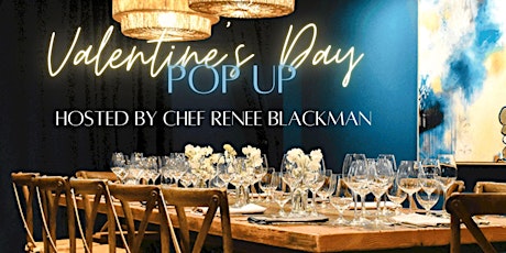 Valentine's Day POP UP w/ Chef Renee Blackman