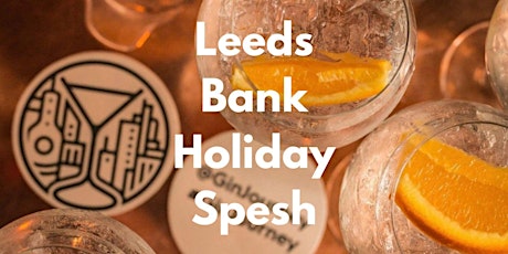 Gin Journey Leeds - Bank Holiday Special primary image