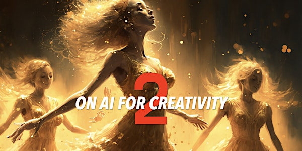 [Open Night] On AI For Creativity - Session 2