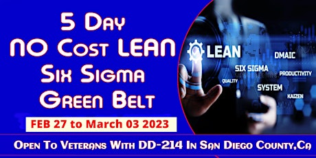 5 Day No Cost LEAN Six Sigma Green Belt For SD Veterans  02/ 27- 03/03/2023