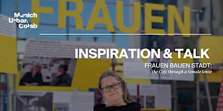 Hauptbild für Inspiration & Talk | Frauen bauen Stadt: the City through a female lense