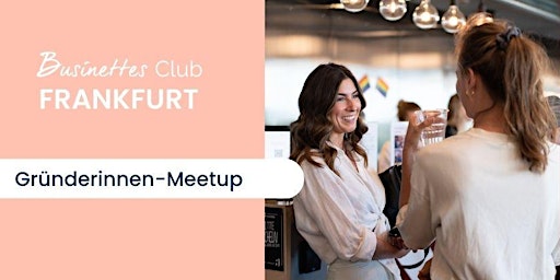 Gründerinnen Meetup Frankfurt