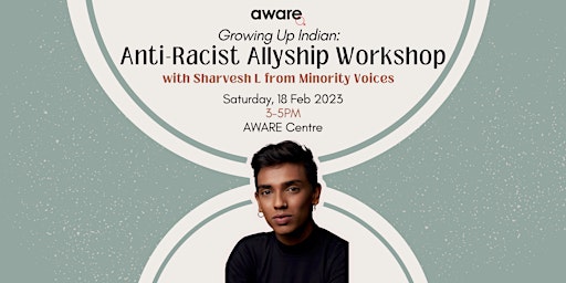 Anti-Racist Allyship Workshop with Sharvesh L (Growing Up Indian)