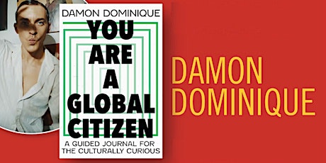 Dominique Damon : You Are A Global Citizen