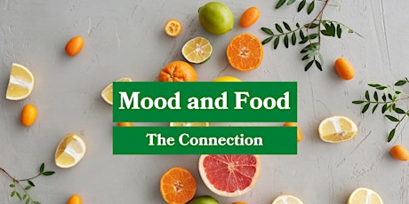 Mood and Food - The Connection primary image