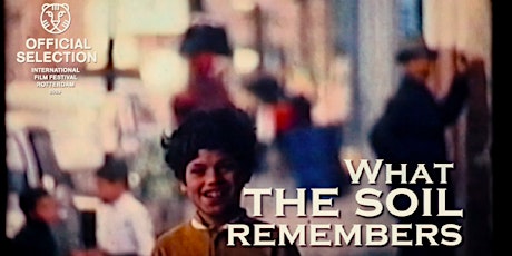 Film Screening 'What The Soil Remembers'