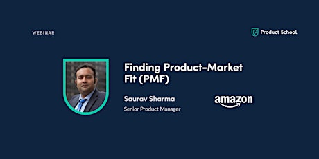 Webinar: Finding Product-Market Fit (PMF) by Amazon Sr PM
