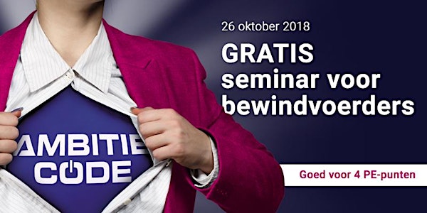 GRATIS seminar voor bewindvoerders: DE AMBITIE CODE