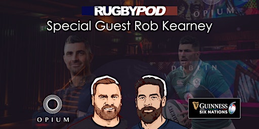 The Rugby Pod Live Show at Opium with Rob Kearney