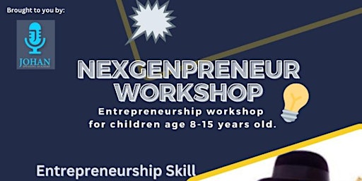 Nexgenpreneur Workshop by Johan Speaking Academy on 20 Feb 2023 (Monday)