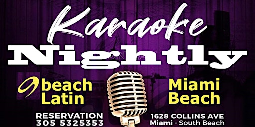 KARAOKE KRAZE EVERY NIGHT @9BEACH LATIN IN MIAMI BEACH 9PM TO 5AM primary image