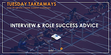 [Tuesday Takeaways] Interview & Role Success Advice primary image