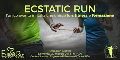 ECSTATIC RUN - L’unico evento in Italia che unisce Fun, Fitness, Formazione ECSTATIC RUN - L’unico evento in Italia che unisce Fun, Fitness, Formazione