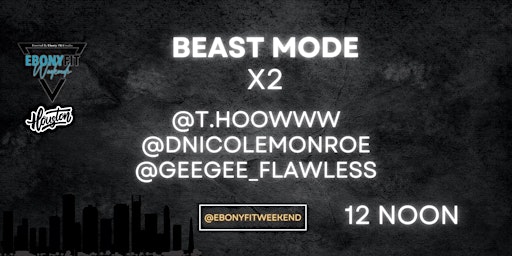 Beast Mode x 2 - @dnicolemonroe /   @t.hoowww / @geegee_flawless
