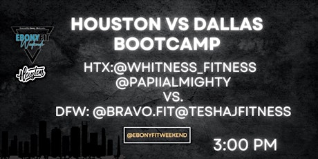 Houston VS Dallas Bootcamp ( Ebony Fit Weekend )