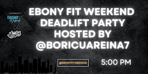 Ebony Fit Deadlift Party w/ @boricuareina7