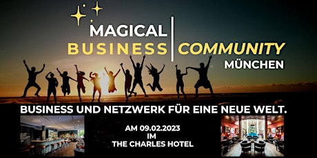 Hauptbild für Magical Business Community: Brillantes Networking &  Austausch - anders!